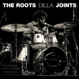 The Roots - Dilla Joints